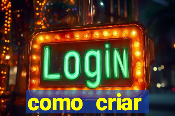 como criar plataforma do tigre